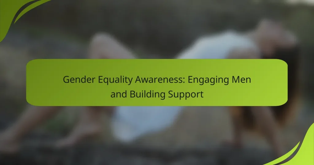 Gender Equality Awareness: Engaging Men and Building Support