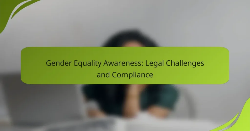 Gender Equality Awareness: Legal Challenges and Compliance