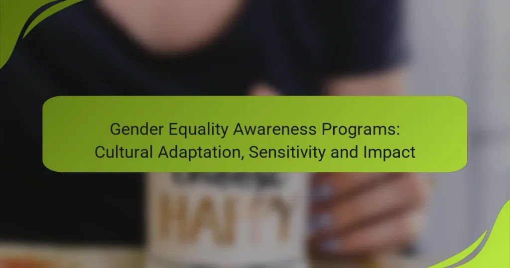 Gender Equality Awareness Programs: Cultural Adaptation, Sensitivity and Impact