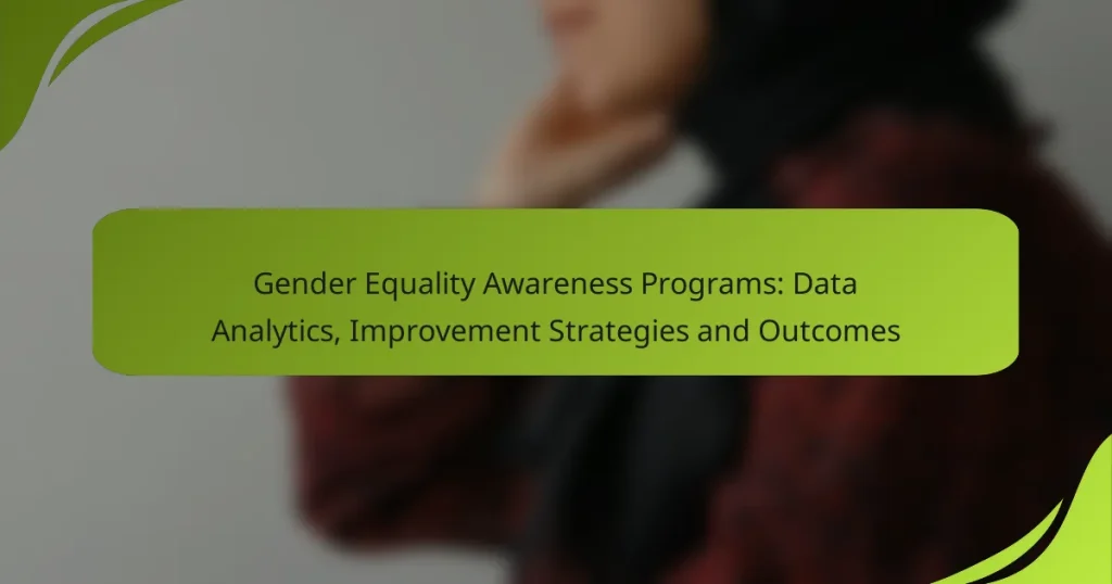 Gender Equality Awareness Programs: Data Analytics, Improvement Strategies and Outcomes