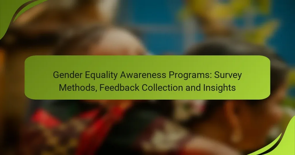 Gender Equality Awareness Programs: Survey Methods, Feedback Collection and Insights