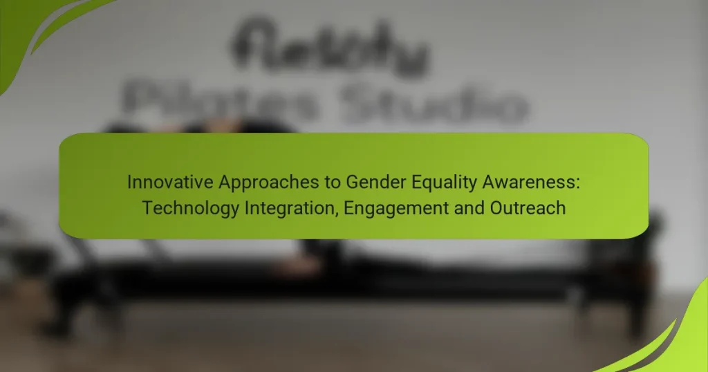 Innovative Approaches to Gender Equality Awareness: Technology Integration, Engagement and Outreach