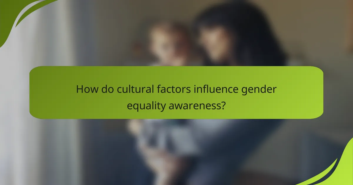 How do cultural factors influence gender equality awareness?
