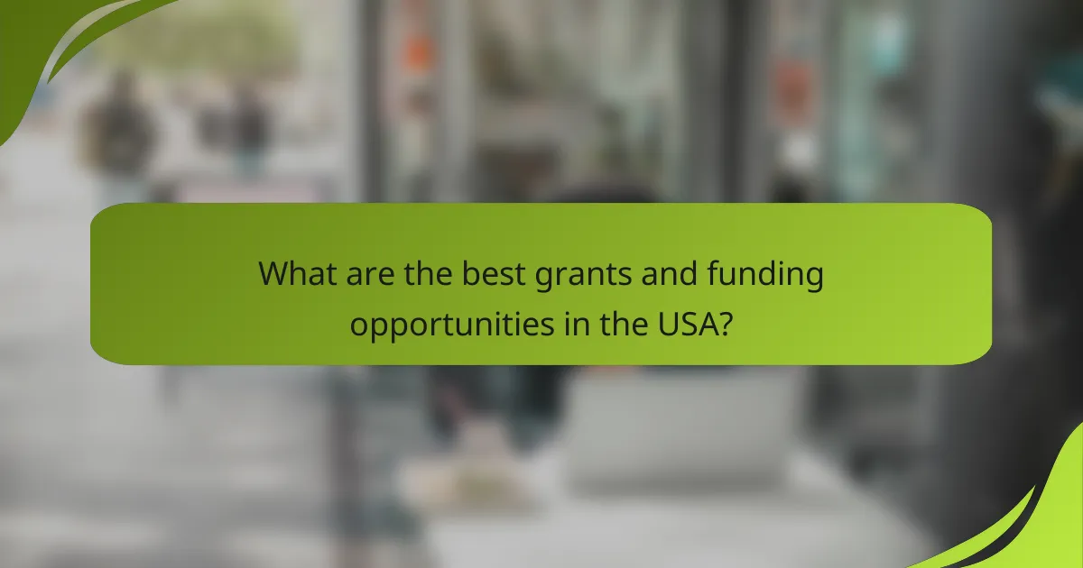 What are the best grants and funding opportunities in the USA?